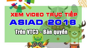 Kênh VTC3 HD Online, Link xem VTC3 trực tiếp bóng đá thể thao Asiad 2018 hôm nay