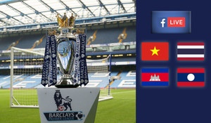 Facebook phát sóng Ngoại Hạng Anh ở Việt Nam: Miễn phí, chất lượng như livestream?