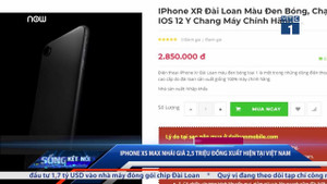 iPhone XS Max nhái giá 2,5 triệu đồng rao bán tràn lan ở Việt Nam