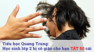 Tạm đình chỉ cô giáo bắt học sinh tát bạn 50 cái