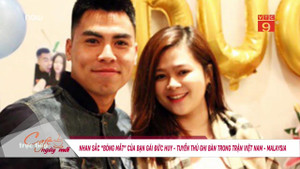 Nhan sắc bạn gái nóng bỏng của tiền vệ Đức Huy