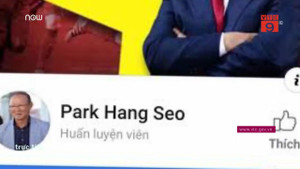 Giả mạo fanpage thầy trò Park Hang-seo, coi chừng trả giá đắt
