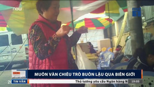 Video: Lật tẩy muôn vàn chiêu trò buôn lậu qua biên giới