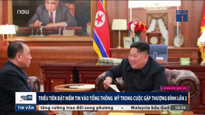 Triều Tiên bày tỏ thiện chí với Mỹ trước thềm cuộc gặp thượng đỉnh lần 2