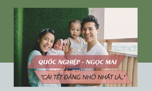 Quốc Nghiệp – Ngọc Mai: Cái Tết đầu tiên khi ra riêng, đầy đủ thành viên là kỷ niệm đáng nhớ