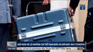 Hộp đen hé lộ chi tiết ban đầu thảm kịch rơi máy bay Ethiopia