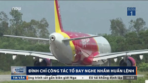 Đình chỉ công tác tổ bay Vietjet nghe nhầm huấn lệnh