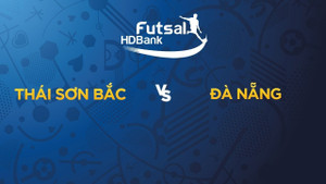 Trực tiếp Thái Sơn Bắc vs Đà Nẵng, vòng loại giải Futsal HDBank 2019