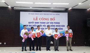 Thành lập Văn phòng Đoàn ĐBQH, HĐND và UBND TP Đà Nẵng