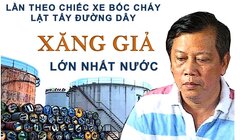 Infographic: Lần theo manh mối chiếc xe bốc cháy, lật tẩy đường dây sản xuất xăng giả lớn chưa từng có