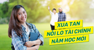 Xua tan nỗi lo tài chính năm học mới cùng FE CREDIT