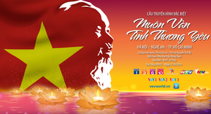 'Muôn vàn tình thương yêu': Chương trình nghệ thuật công phu dâng Bác