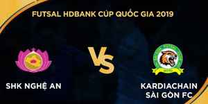 Trực tiếp Futsal HDBank Cúp Quốc gia: SHK Nghệ An vs Kardiachain Sài Gòn FC