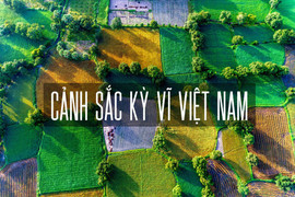 Ảnh: Cảnh sắc Việt Nam đẹp kỳ vĩ nhìn từ trên cao