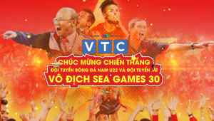 VOV, VTC chúc mừng chiến thắng đội tuyển bóng đá nam U22 và đội tuyển nữ Việt Nam