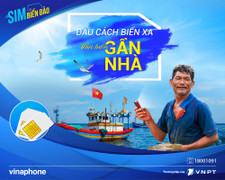 Hướng về bà con ngư dân, VinaPhone tăng thêm ưu đãi cho Sim Biển Đảo