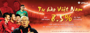 Sôi động cùng AFF Cup 2018, VPBank tăng mạnh lãi suất tiết kiệm dài hạn