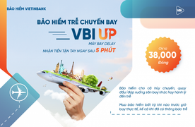 VBI ra mắt sản phẩm Bảo hiểm trễ chuyến bay VBI Up
