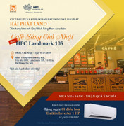 Ưu đãi chưa từng có cho người mua căn hộ HPC Landmark 105 Hà Đông tại sự kiện Café sáng Chủ Nhật