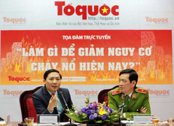 Tọa đàm trực tuyến 'Làm gì để giảm nguy cơ cháy nổ hiện nay?'