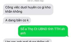 Truy tìm kẻ mạo danh Chủ tịch Thừa Thiên - Huế nhắn tin chỉ đạo hàng loạt lãnh đạo huyện