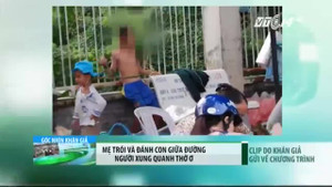 Trộm tiền của nhà đi chơi, con trai bị mẹ trói, đánh túi bụi giữa đường