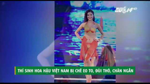 Thí sinh Hoa hậu Việt Nam bị chê eo to, đùi thô, chân ngắn