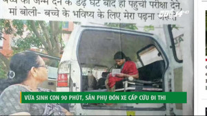 Vừa sinh con 90 phút, sản phụ đón xe cấp cứu đi thi