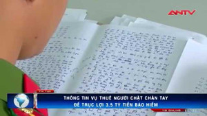 Tình tiết vô lý vụ chặt chân tay, trục lợi 3,5 tỷ tiền bảo hiểm