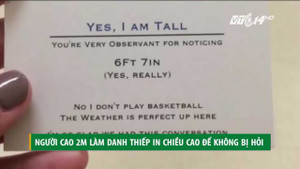 Chàng trai cao 2 mét làm danh thiếp in chiều cao để đỡ bị hỏi nhiều