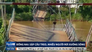 Clip: Hiện trường sập cầu treo, nhiều người và xe rơi xuống sông ở Đồng Nai
