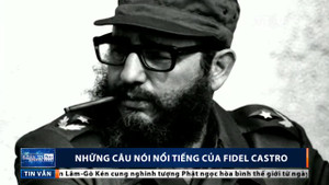Clip: Những câu nói nổi tiếng của Fidel Castro
