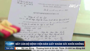 Bán giấy khám sức khỏe khống, trưởng khoa bệnh viện bị bắt