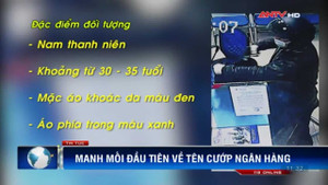 Manh mối về tên cướp ngân hàng BIDV qua camera an ninh
