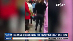 Nhóm thanh niên xô ngã bà cụ ở Chùa Hương bị phạt hành chính