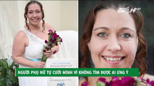 Không tìm được người ưng ý, người phụ nữ 40 tuổi tự cưới mình