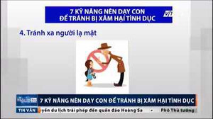7 kỹ năng nên dạy con để tránh bị xâm hại tình dục