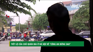 Video: Chủ quán bia ở Hà Nội tiết lộ về 'công an đứng sau'
