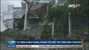 Phong tỏa biệt thự triệu đô liên quan tới Trịnh Xuân Thanh
