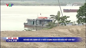 Hà Nội: Xác định 17 đối tượng bảo kê 'cát tặc' trên sông Hồng