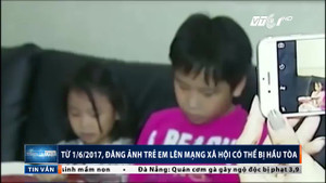 Từ 1/6, đăng ảnh trẻ em lên mạng xã hội coi chừng bị hầu tòa