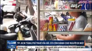 TP.HCM tăng phí thuê vỉa hè: Lối nào cho người đi bộ?