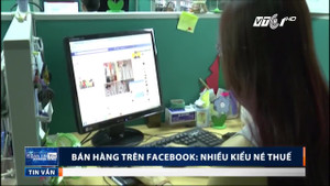 Muôn vàn kiểu né thuế thời bán hàng trên Facebook