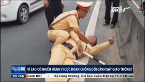 Vì sao ngày càng nhiều kẻ vô văn hoá chống đối CSGT?