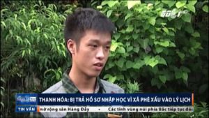 Thanh Hóa: Bị xã phê xấu vào lý lịch, tân sinh viên bị trả hồ sơ nhập học