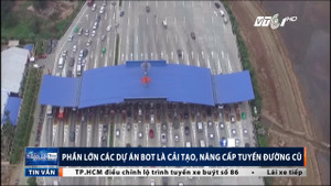 Hé lộ bí mật đằng sau phần lớn dự án BOT