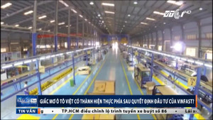 Vinfast: Giấc mơ ô tô Việt có thành hiện thực?