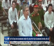 Đại án Oceanbank: Nguyễn Xuân Sơn ăn năn nhận tội, xin khoan hồng