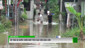 Xót xa bé trai nhặt dép bị nước mưa cuốn trôi xuống cống, mất tích ở Đồng Nai