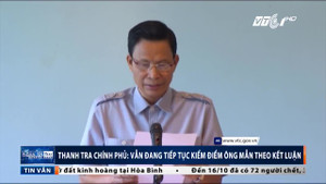 Thanh tra Chính phủ: Vẫn đang tiếp tục kiểm điểm ông Mẫn theo kết luận